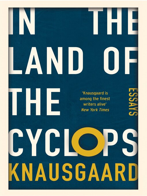 Nimiön In the Land of the Cyclops lisätiedot, tekijä Karl Ove Knausgaard - Saatavilla